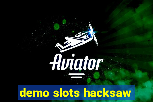 demo slots hacksaw